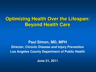 Optimizing Health Over the Lifespan: Beyond Health Care