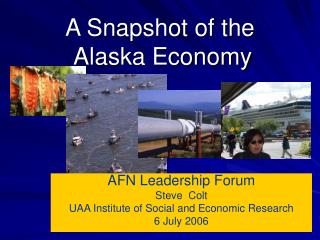 A Snapshot of the Alaska Economy