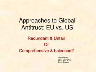 Approaches to Global Antitrust: EU vs. US