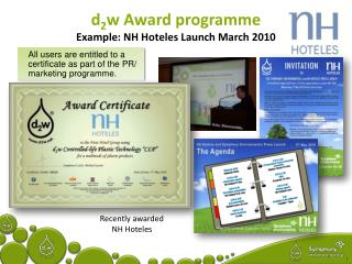 d 2 w Award programme Example: NH Hoteles Launch March 2010