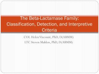 The Beta- Lactamase Family: Classification, Detection, and Interpretive Criteria