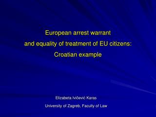 European arrest warrant and equality of treatment of EU citizens: Croatian example