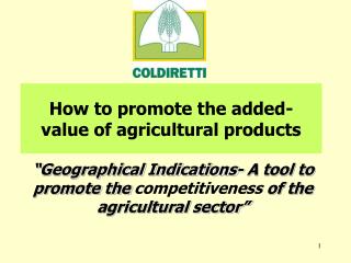 How to promote the added- value of agricultural products