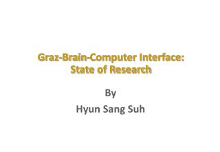 Graz-Brain-Computer Interface: State of Research
