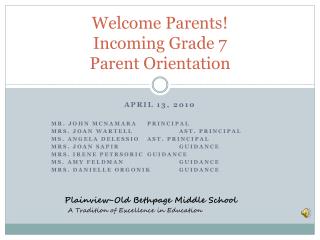 Welcome Parents! Incoming Grade 7 Parent Orientation
