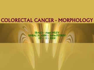 COLORECTAL CANCER - MORPHOLOGY