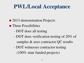 PWL/Local Acceptance
