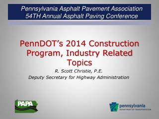 PennDOT’s 2014 Construction Program, Industry Related Topics