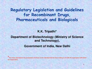 Regulatory Legislation and Guidelines for Recombinant Drugs, Pharmaceuticals and Biologicals