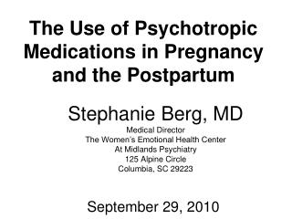 The Use of Psychotropic Medications in Pregnancy and the Postpartum