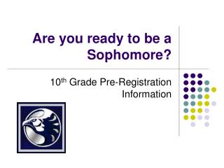 Are you ready to be a Sophomore?