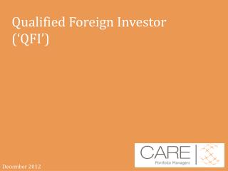 Qualified Foreign Investor (‘QFI’)