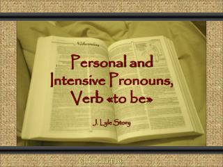 Personal and Intensive Pronouns , Verb « to be»