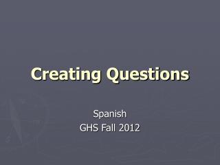 Creating Questions