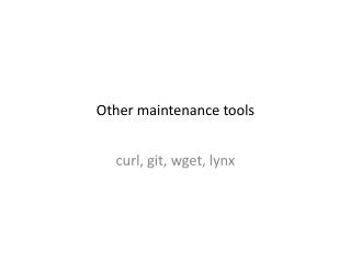 Other maintenance tools