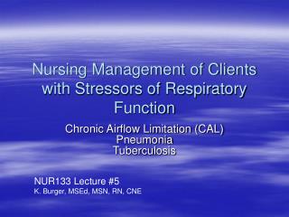 Nursing Management of Clients with Stressors of Respiratory Function