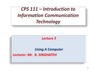 CPS 111 – Introduction to Information Communication Technology