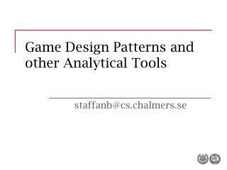 Game Design Patterns and other Analytical Tools