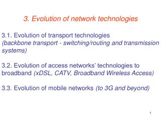 3. Evolution of network technologies 3.1. Evolution of transport technologies