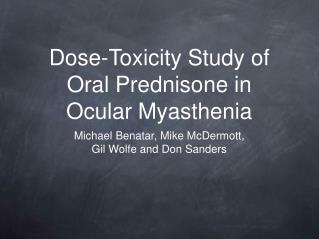 Dose-Toxicity Study of Oral Prednisone in Ocular Myasthenia