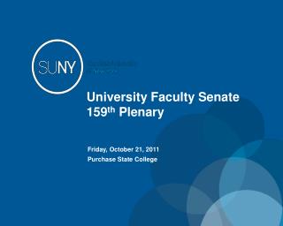 University Faculty Senate 159 th Plenary
