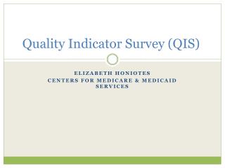 Quality Indicator Survey (QIS)
