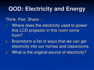QOD: Electricity and Energy