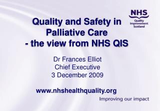 Quality and Safety in Palliative Care - the view from NHS QIS
