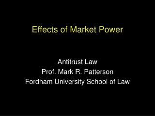 Effects of Market Power