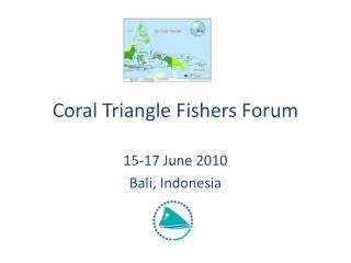 Coral Triangle Fishers Forum