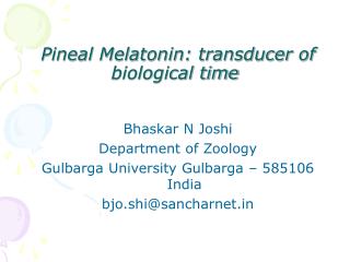 Pineal Melatonin: transducer of biological time