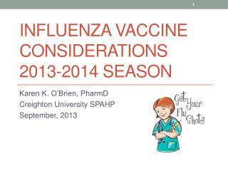 Influenza Vaccine Considerations 2013-2014 Season