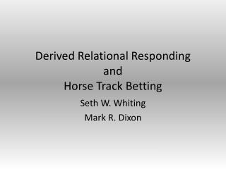 Derived Relational Responding and Horse Track Betting
