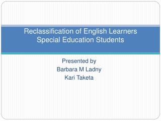 Reclassification of English Learners Special Education Students