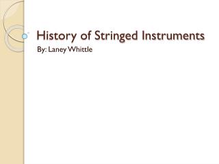 History of Stringed Instruments