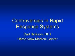 Controversies in Rapid Response Systems
