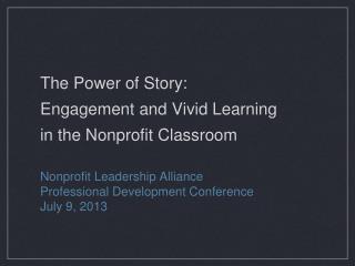 The Power of Story: Engagement and Vivid Learning in the Nonprofit Classroom