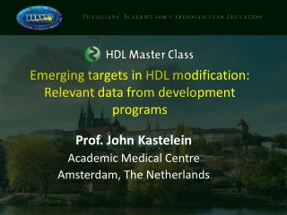Emerging targets in HDL modification: Relevant data from development programs