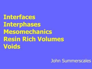 Interfaces Interphases Mesomechanics Resin Rich Volumes Voids