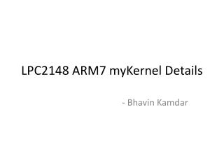 LPC2148 ARM7 myKernel Details
