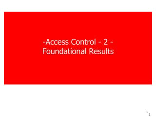 Access Control - 2 - Foundational Results