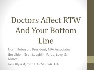 Doctors Affect RTW And Your Bottom Line