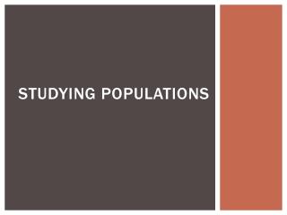 Studying Populations