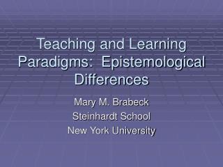 Teaching and Learning Paradigms: Epistemological Differences