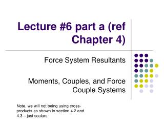 Lecture #6 part a (ref Chapter 4)