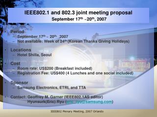 IEEE802.1 and 802.3 joint meeting proposal September 17 th ~20 th , 2007