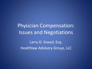 Physician Compensation: Issues and Negotiations