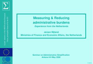 Measuring &amp; Reducing administrative burdens Experience from the Netherlands