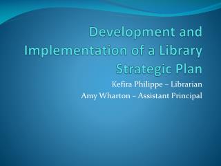 Development and Implementation of a Library Strategic Plan
