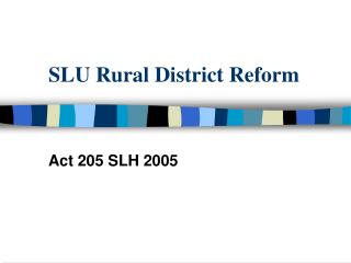 SLU Rural District Reform